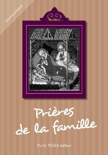 Couverture du livre « Prieres de la famille » de  aux éditions Tequi