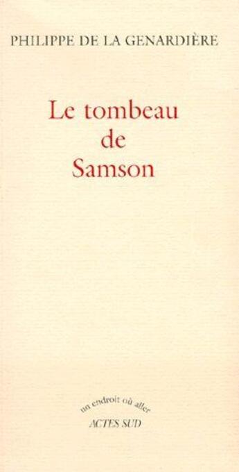 Couverture du livre « Le Tombeau de Samson » de De La Genardière Philippe aux éditions Actes Sud