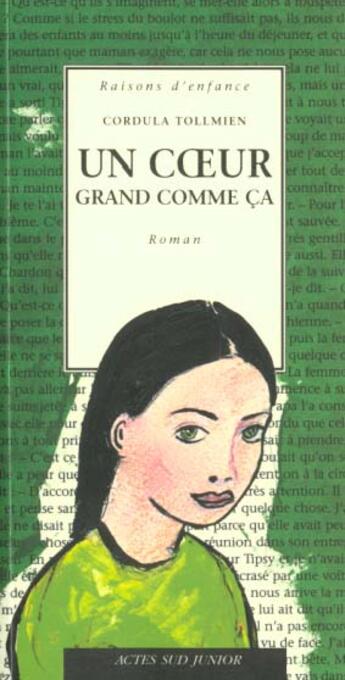 Couverture du livre « Coeur grand comme ca (un) » de Cordula Tollmien aux éditions Actes Sud