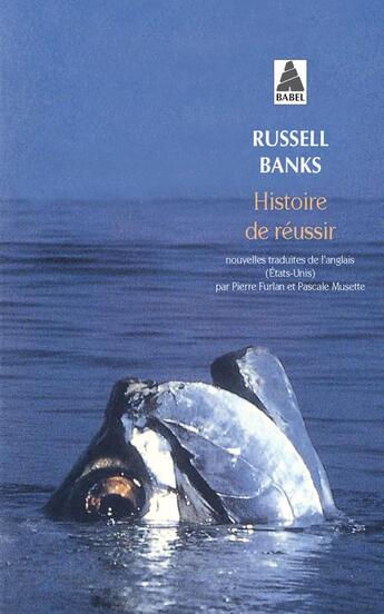 Couverture du livre « Histoire de réussir » de Russell Banks aux éditions Actes Sud