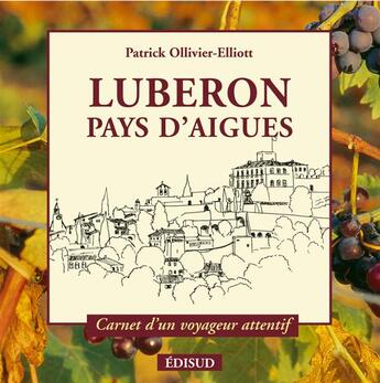 Couverture du livre « Luberon, pays d'Aigues » de Ollivier-Elliott P. aux éditions Edisud