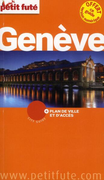 Couverture du livre « GUIDE PETIT FUTE ; CITY GUIDE ; Genève (édition 2013) » de  aux éditions Le Petit Fute