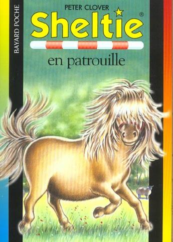 Couverture du livre « Sheltie T.16 ; Sheltie en patrouille » de Peter Clover aux éditions Bayard Jeunesse