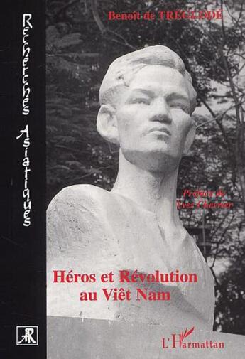 Couverture du livre « Heros et revolution au viet nam » de Benoit De Treglode aux éditions L'harmattan