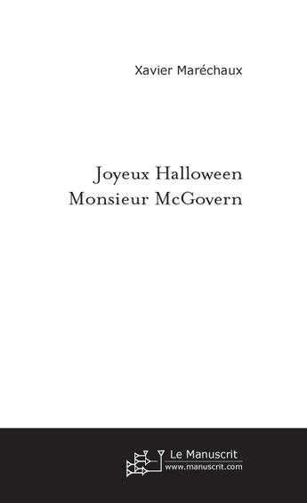 Couverture du livre « Joyeux halloween Monsieur McGovern » de Xavier Marechaux aux éditions Le Manuscrit