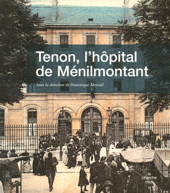 Couverture du livre « Tenon, l'hôpital de Ménilmontant » de Meyniel/Cocheton aux éditions Cherche Midi