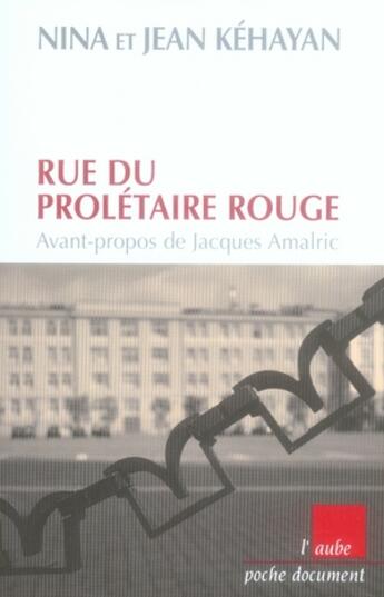 Couverture du livre « Rue du prolétaire rouge » de Jean Kehayan et Nina Kehayan aux éditions Editions De L'aube