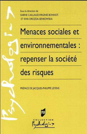 Couverture du livre « Menaces sociales et environnementales ; repenser la société des risques » de Ewa Drozda-Senkowska et Sabine Caillaud et Virginie Bonnot aux éditions Pu De Rennes