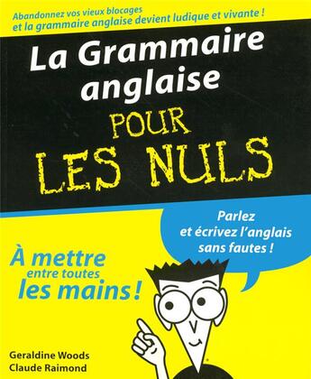 Couverture du livre « La grammaire anglaise pour les nuls » de Woods/Raimond aux éditions First