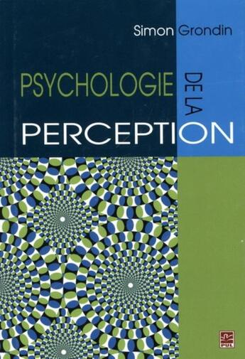 Couverture du livre « Psychologie de la perception » de Simon Grondin aux éditions Presses De L'universite De Laval