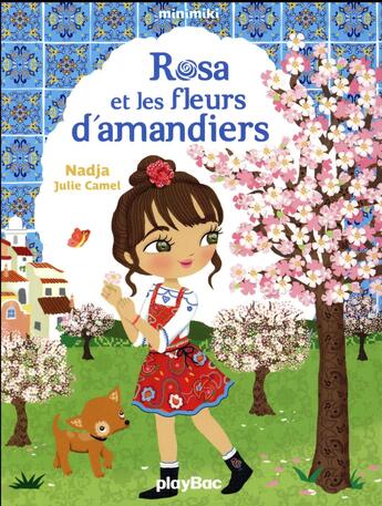 Couverture du livre « Rosa et les fleurs d'amandiers » de Julie Camel et Nadja aux éditions Play Bac