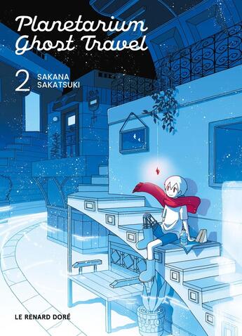 Couverture du livre « Planetarium Ghost Travel T2 » de Sakana Sakatsuki aux éditions Rue De Sevres