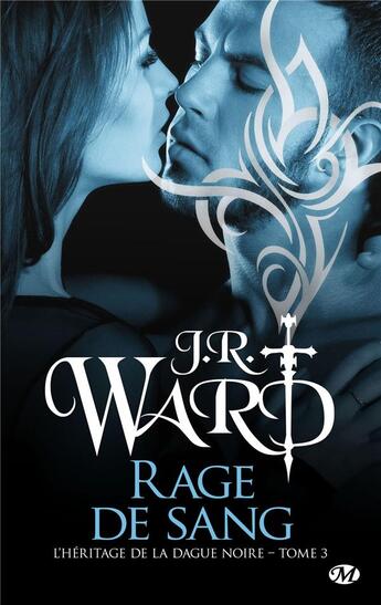 Couverture du livre « L'héritage de la dague noire Tome 3 : rage de sang » de J.R. Ward aux éditions Milady