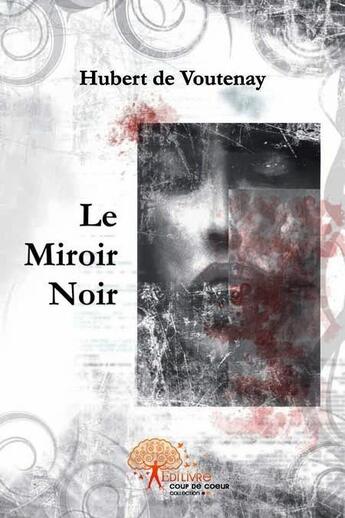 Couverture du livre « Le miroir noir - suivi de 