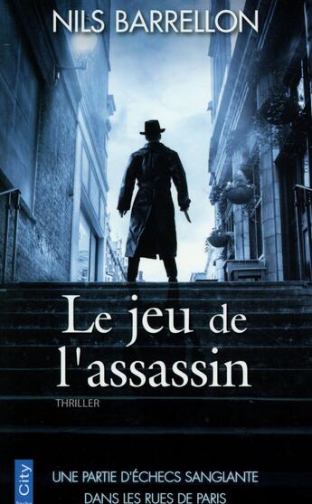 Couverture du livre « Le jeu de l'assassin » de Nils Barrellon aux éditions City