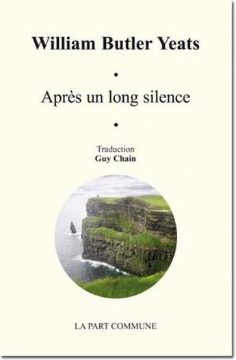 Couverture du livre « Après un long silence » de William Butler Yeats aux éditions La Part Commune