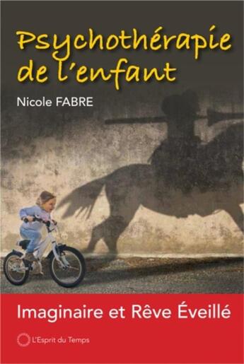 Couverture du livre « Psychothérapie de l'enfant (2e édition) » de Nicole Fabre aux éditions L'esprit Du Temps