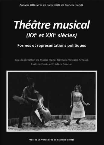 Couverture du livre « Theatre musical, xxe et xxie siecles - formes et representations politiques » de Plan Florin Ludovic aux éditions Pu De Franche Comte