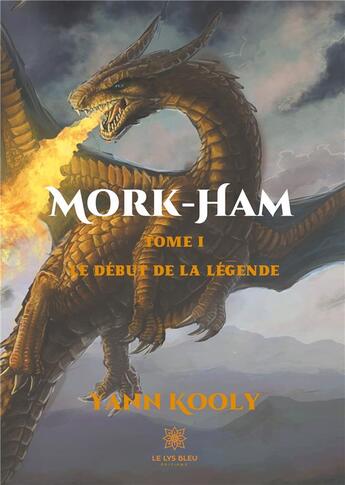 Couverture du livre « Mork-Ham » de Yann Kooly aux éditions Le Lys Bleu