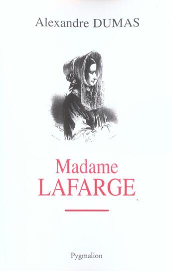 Couverture du livre « Madame Lafarge » de Alexandre Dumas et Claude Schopp aux éditions Pygmalion