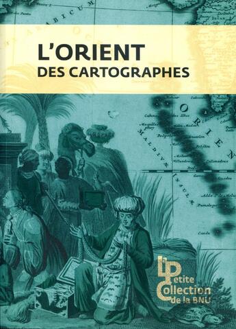 Couverture du livre « L'orient des cartographes » de Gwenael Citerin aux éditions Bnu Strasbourg