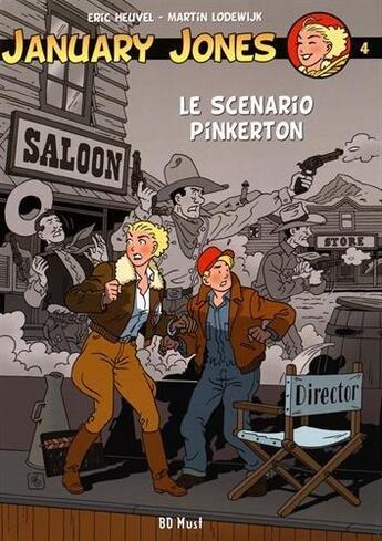 Couverture du livre « January Jones t.4 ; le scénario Pinkerton » de Eric Heuvel et Martin Lodewijk aux éditions Bd Must