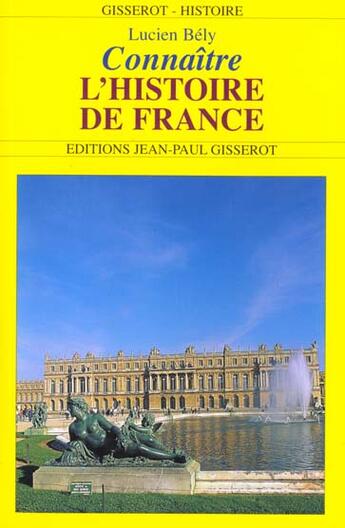 Couverture du livre « L'histoire de france » de Lucien Bely aux éditions Gisserot