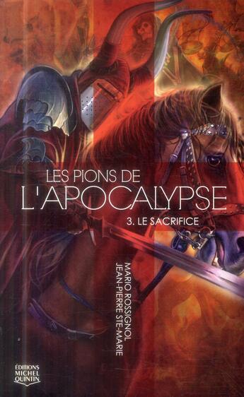 Couverture du livre « Les pions de l'apocalypse t.3 » de Mario Rossignol et Jean-Pierre Ste-Marie aux éditions Michel Quintin