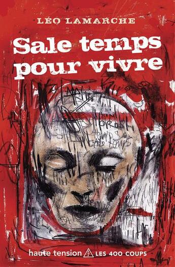 Couverture du livre « Sale temps pour vivre » de Leo Lamarche aux éditions 400 Coups