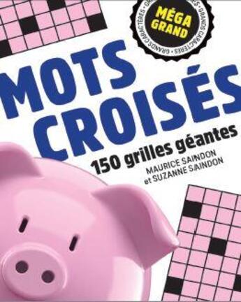 Couverture du livre « Méga grand ; mots croisés » de Maurice Saindon aux éditions Bravo