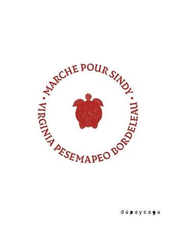 Couverture du livre « Marche pour Sindy » de Virginia Pesemapeo Bordeleau aux éditions Depaysage