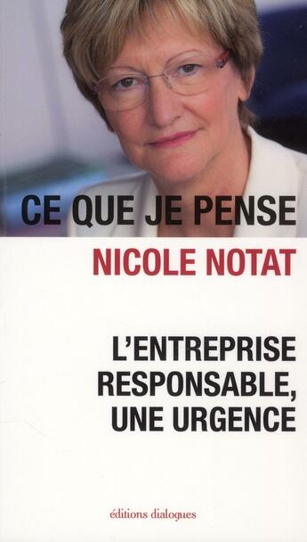 Couverture du livre « L'entreprise responsable, une urgence » de Nicole Notat aux éditions Editions Dialogues