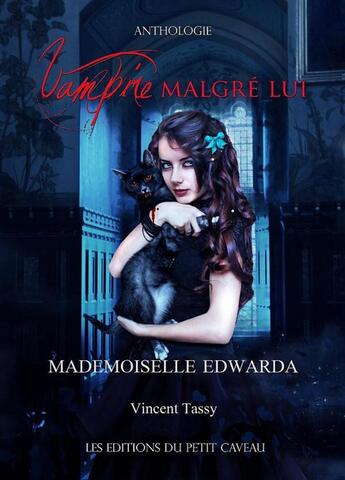 Couverture du livre « Vampire malgré lui ; Mademoiselle Edwarda » de Vincent Tassy aux éditions Les Editions Du Petit Caveau