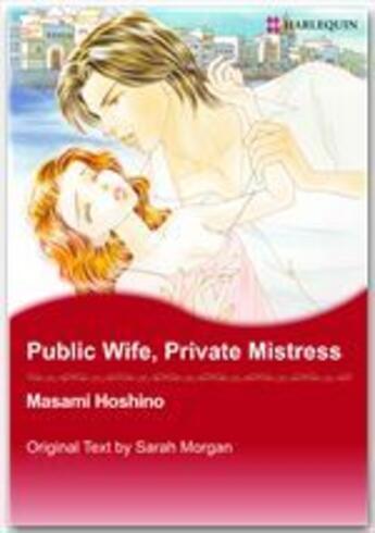 Couverture du livre « Public wife, private mistress » de Sarah Morgan aux éditions Harlequin K.k./softbank Creative Corp.