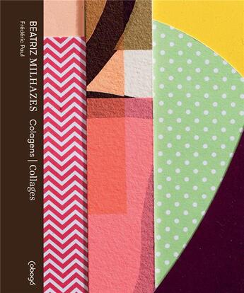 Couverture du livre « Beatriz milhazes: collages » de Milkazes Beatriz aux éditions Dap Artbook