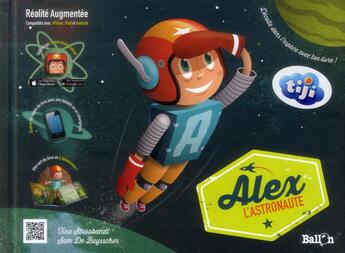 Couverture du livre « Alex l'astronaute » de  aux éditions Le Ballon