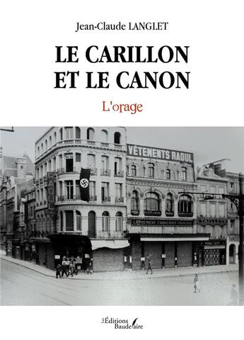 Couverture du livre « Le carillon et le canon : l'orage » de Jean-Claude Langlet aux éditions Baudelaire