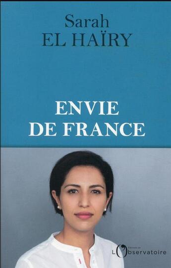 Couverture du livre « Envie de France » de Sarah El Hairy aux éditions L'observatoire