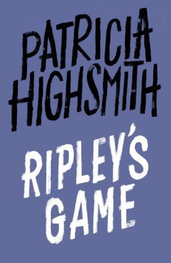 Couverture du livre « Ripley's Game » de Patricia Highsmith aux éditions Little Brown Book Group Digital