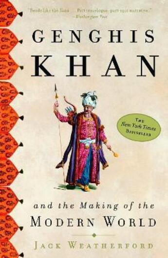 Couverture du livre « GENGHIS KHAN AND THE MAKING OF THE MODERN WORLD » de Jack Weatherford aux éditions Broadway Books