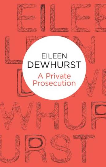 Couverture du livre « A Private Prosecution (Bello) » de Dewhurst Eileen aux éditions Pan Macmillan
