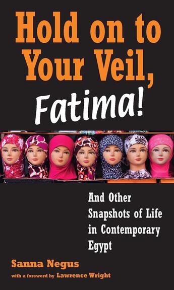 Couverture du livre « Hold on to Your Veil, Fatima! » de Negus Sanna aux éditions Garnet Publishing Uk Ltd