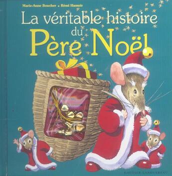 Couverture du livre « La Veritable Histoire Du Pere Noel » de Boucher Marie-Anne et Remy Hamoir aux éditions Gautier Languereau