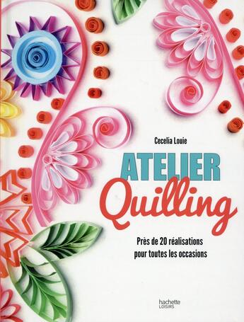 Couverture du livre « Atelier quilling » de  aux éditions Hachette Pratique
