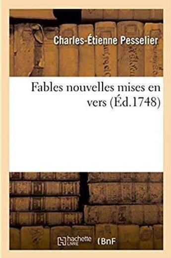 Couverture du livre « Fables nouvelles mises en vers » de Pesselier-C-E aux éditions Hachette Bnf