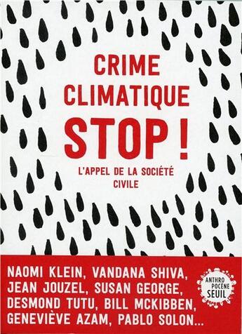 Couverture du livre « Stop crime climatique : l'appel de la société civile pour sortir de l'âge des fossiles » de  aux éditions Seuil