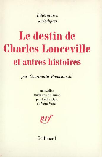 Couverture du livre « Le destin de charles lonceville et autres histoires » de Paoustovski C. aux éditions Gallimard