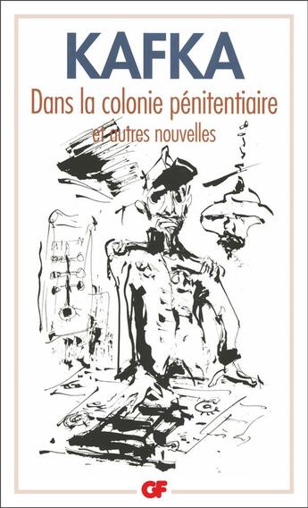 Couverture du livre « Dans la colonie pénitentiaire ; et autres nouvelles » de Franz Kafka aux éditions Flammarion