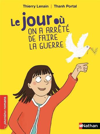 Couverture du livre « Le jour où on a arrêté de faire la guerre » de Thanh Portal et Thierry Lenain aux éditions Nathan