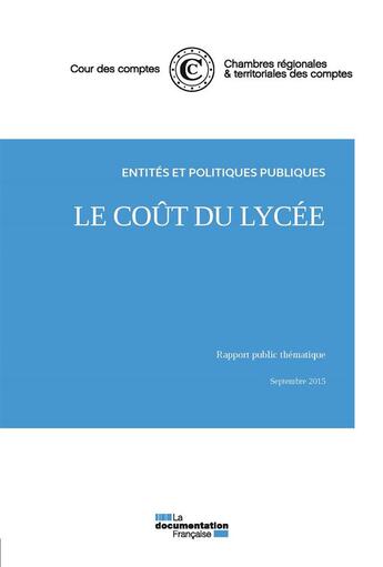 Couverture du livre « L'efficacité et le coût du lycée - septembre 2015 » de Cour Des Comptes aux éditions Documentation Francaise